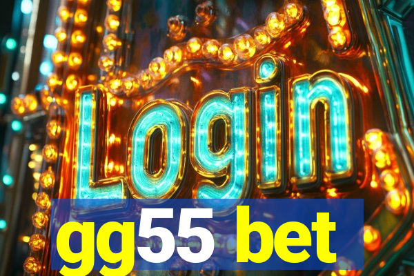 gg55 bet